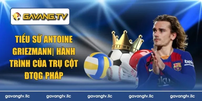 Tiểu sử Antoine Griezmann