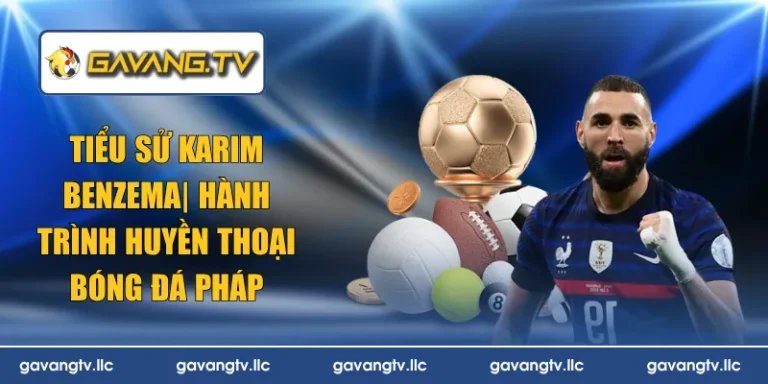 Tiểu Sử Karim Benzema