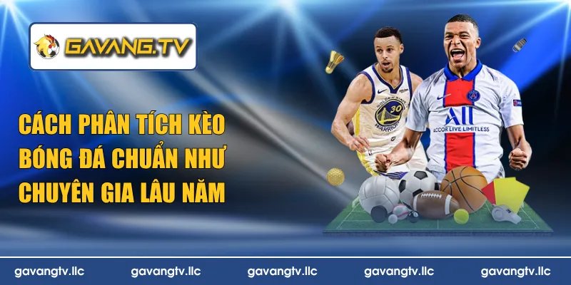 cách phân tích kèo bóng đá chuẩn
