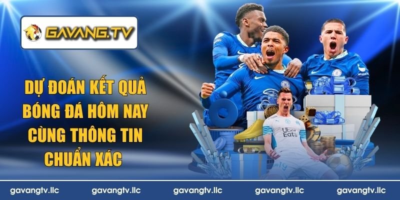 Dự đoán kết quả bóng đá hôm nay