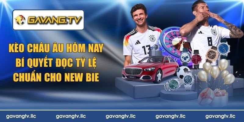 kèo châu âu hôm nay