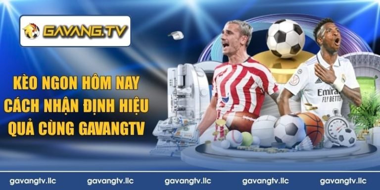 kèo ngon hôm nay