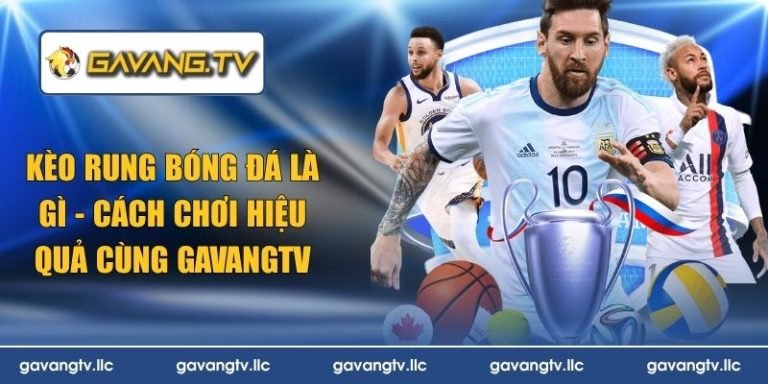 kèo rung bóng đá là gì